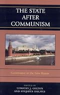 The State after Communism: Governance in the New Russia