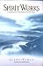 Book Spiritworks : Charismatic Practices and the Bible