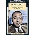 Dutch Schultz: The Brazen Beer Baron of New York (Amazing Stories) by  Nate Hendley