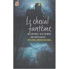 Le cheval fant�me : Et autres histoires envo�tantes