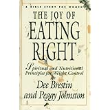 The Joy of Eating Right: Spiritual and Nutritional Principles for Weight Control