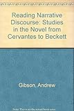 Reading narrative discourse : studies in the novel from Cervantes to Beckett