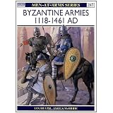Byzantine Armies Ad 1118-1461par Ian Heath