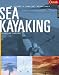 Book Outside Adventure Travel: Sea Kayaking (Outside Books)