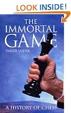 The Immortal Game: A History of Chess