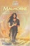 Malhorne, tome 2 : Les Eaux d\'Aratta