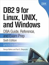 DB2 9 for Linux, UNIX, and Windows: DBA Guide, Reference, and Exam Prep (6th Edition)