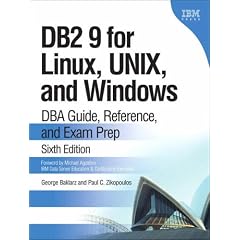 DB2 9 for Linux, UNIX, and Windows: DBA Guide, Reference, and Exam Prep (6th Edition)