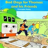 Bad Days for Thomas and his Friends