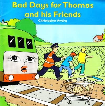 BAD DAYS FOR THOMAS AND HIS FRIENDS