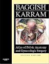Atlas of Pelvic Anatomy and Gynecologic Surgery