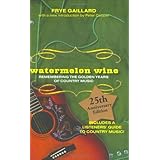 Watermelon Wine: Remembering The Golden Years Of Country Music