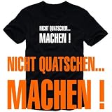 Coole-Fun-T-Shirts Herren NICHT QUATSCHEN - MACHEN ! - T-SHIRT