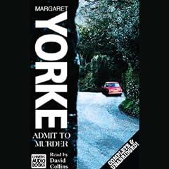 Admit to Murder: Complete & Unabridged