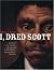 I, Dred Scott: A Fictional Slave Narrative Based on the Life and Legal Precedent of Dred Scott