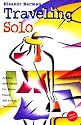 Traveling Solo: Advice and Ideas for More Than 250 Great Holidays