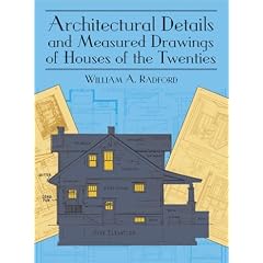 Architectural Details and Measured Drawings of Houses of the Twenties (Dover Pictorial Archives)