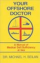Your Offshore Doctor: A Manual for Medical Self-Sufficiency at Sea