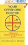 Your Offshore Doctor: A Manual for Medical Self-Sufficiency at Sea