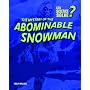 The Mystery of the Abominable Snowman (Can Science Solve?)