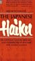 Japanese Haiku: Its Essential Nature, History, and Possibilities in English
