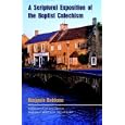A Scriptural Exposition of the Baptist Catechism by Benjamin Beddome and James Renihan