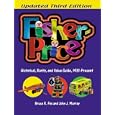 Fisher-Price: Historical, Rarity, and Value Guide, 1931-Present (Fisher-Price: a Historical, Rarity and Value Guide) by Bruce R. Fox and John J. Murray
