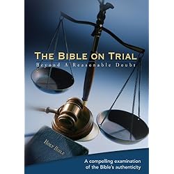 The Bible on Trial: Beyond a Reasonable Doubt