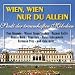 Wien,Wien Nur du Allein