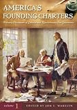 America's Founding Charters : Primary Documents Of Colonial And Revolutionary Era Governance