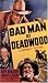 Search : Bad Man of Deadwood