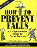 How To Prevent Falls: A Comprehensive Guide to Better Balance