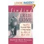 Finding True Love: The 4 Essential Keys to Discovering the Love of Your Life