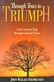 Through Tears to Triumph: Gods Gracious Help Through Grief and Sorrow