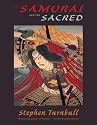 The Samurai and the Sacred (General Military)