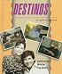 Destinos:  Alternate Edition (Student Edition)