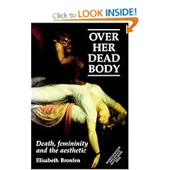 Over Her Dead Body: Death, Femininity and the Aesthetic