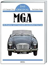 Das Original: MGA. Alle Roadster- und Coupemodelle einschließlich Twin Cam