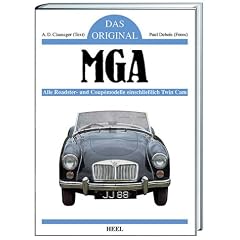 Das Original: MGA. Alle Roadster- und Coupemodelle einschlie�lich Twin Cam