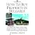 How to Buy Property in Bulgaria: Everything a Brit Needs to Know About Buying,Investing and Enjoying One of the World's Fastest Growing Property Markets