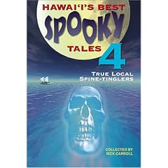 Hawaii's Best Spooky Tales 4: More True Local Spine-Tinglers: 4 (Hawaiis Best Spooky Tales)