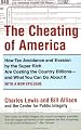 The Cheating of America: How Tax Avoidance and Evasion by the Super Rich Are Costing the Country Billions--and What You Can Do About It