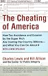 The Cheating of America: How Tax Avoidance and Evasion by the Super Rich Are Costing the Country Billions--and What You Can Do About It