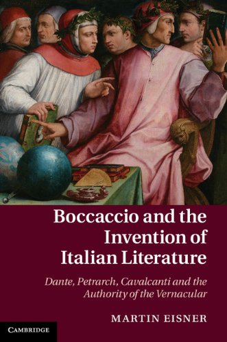 Boccaccio and the Invention of Italian Literature (Cambridge Studies in Medieval Literature)
