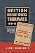 British Military Service Tribunals, 1916-18: 'A Very Much Abused Body of Men'