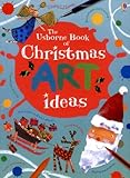 The Usborne book of Christmas art ideas