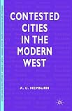 Contested Cities In The Modern West