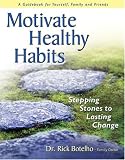 Motivate Healthy Habits: Stepping Stones To Lasting Change