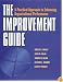 The Improvement Guide: A Practical Approach to Enhancing Organizational Performance (Jossey-Bass Business and Management Series)