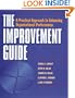 The Improvement Guide: A Practical Approach to Enhancing Organizational Performance (Jossey-Bass Business & Management)